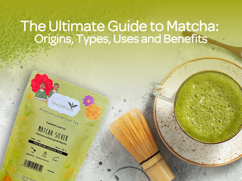 The Ultimate Guide to Matcha: Origins, Types, Uses and Benefits
